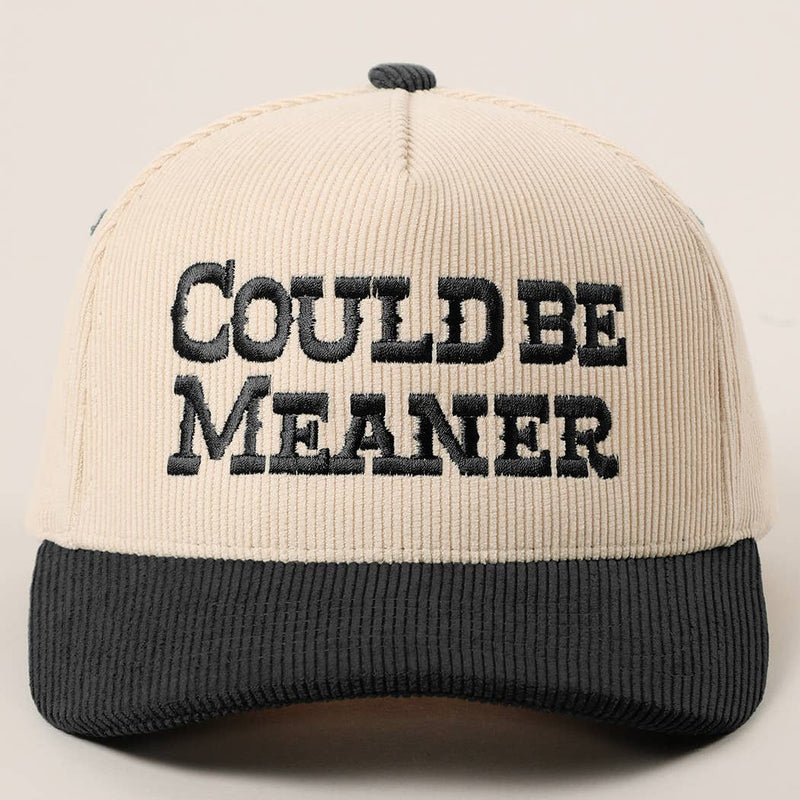 COULD BE MEANER Embroidered Corduroy Trucker Hat: BROWN / One Size
