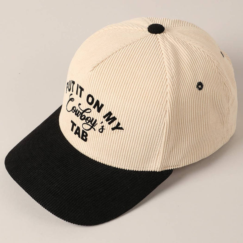 Put It On My Cowboy's Tab Two-Tone Corduroy Cap: Black / ONE SIZE