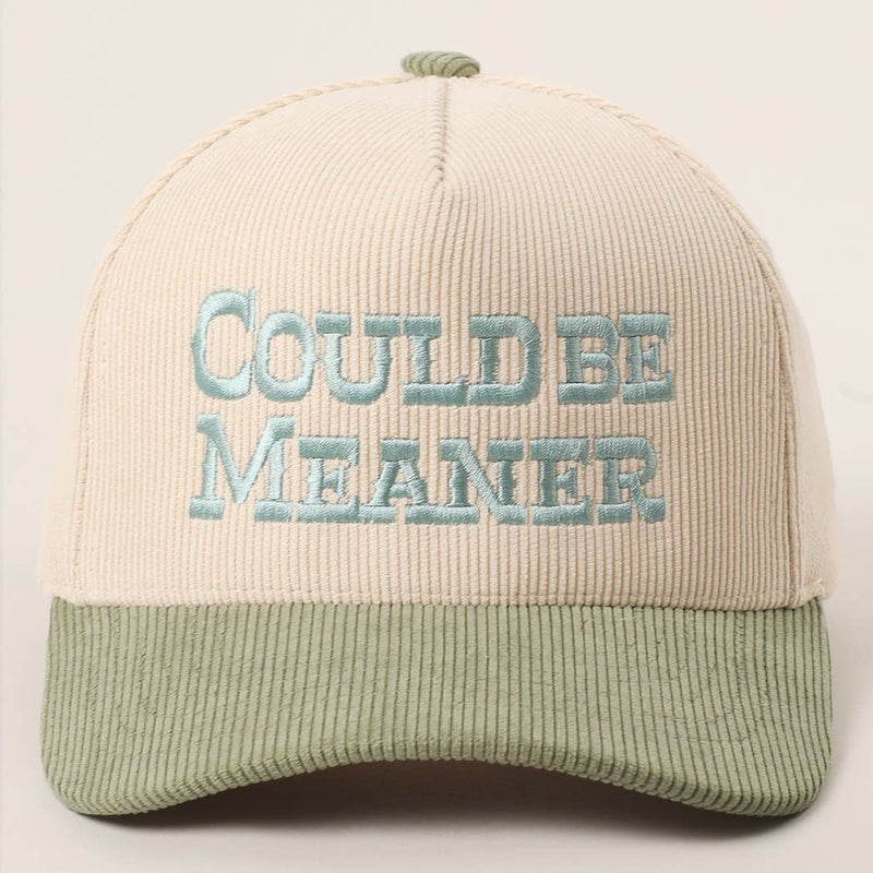 COULD BE MEANER Embroidered Corduroy Trucker Hat: BROWN / One Size
