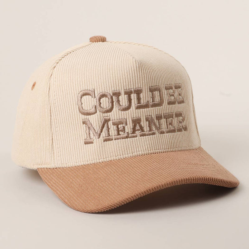 COULD BE MEANER Embroidered Corduroy Trucker Hat: BROWN / One Size
