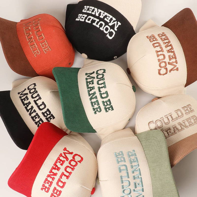 COULD BE MEANER Embroidered Corduroy Trucker Hat: BROWN / One Size