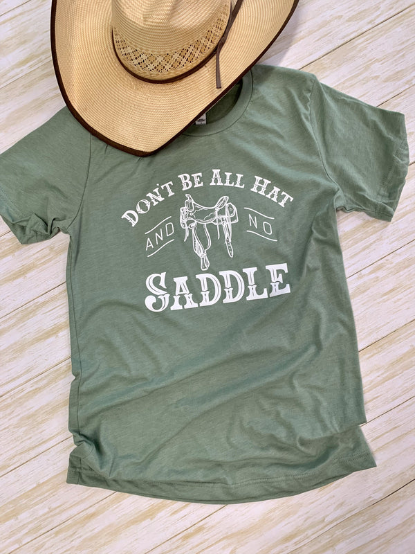 Don't Be All Hat and No Saddle sage graphic tee