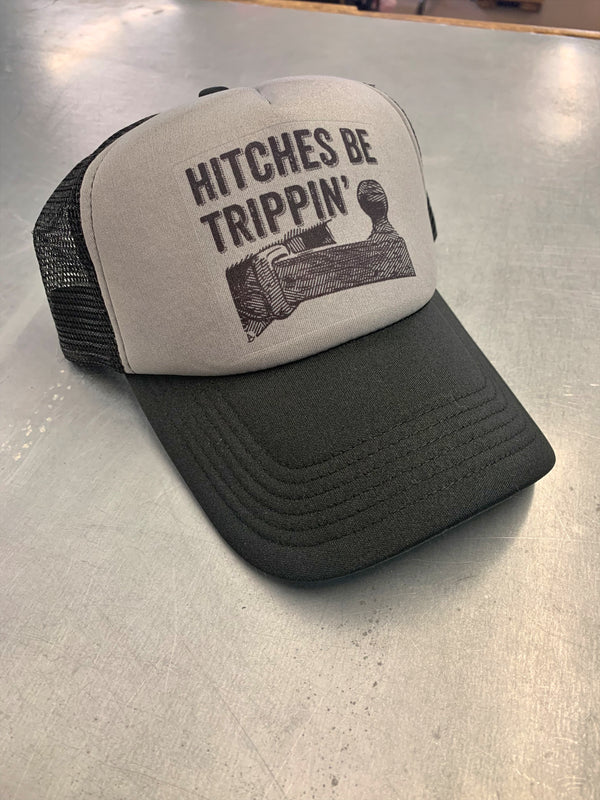 Hitches Be Trippin gray foam trucker hat